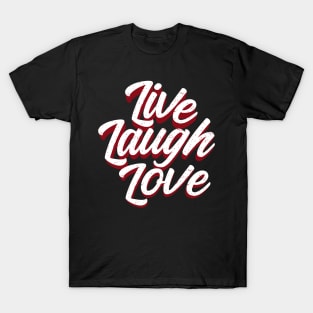 Live, laugh and love T-Shirt